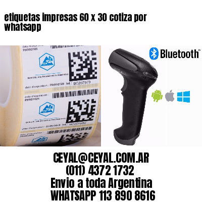 etiquetas impresas 60 x 30 cotiza por whatsapp