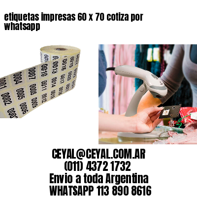 etiquetas impresas 60 x 70 cotiza por whatsapp