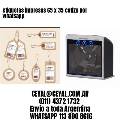 etiquetas impresas 65 x 35 cotiza por whatsapp
