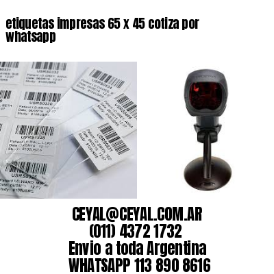 etiquetas impresas 65 x 45 cotiza por whatsapp