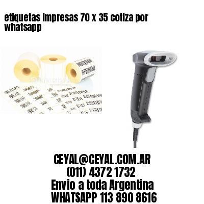 etiquetas impresas 70 x 35 cotiza por whatsapp