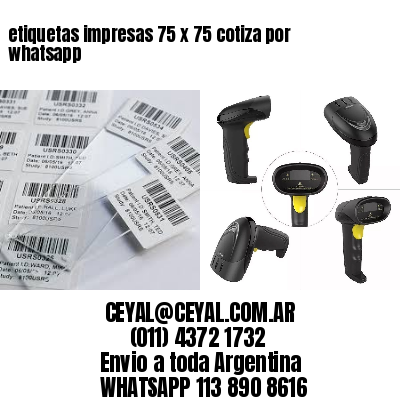 etiquetas impresas 75 x 75 cotiza por whatsapp