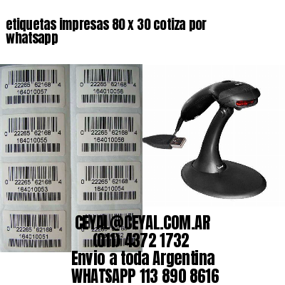 etiquetas impresas 80 x 30 cotiza por whatsapp