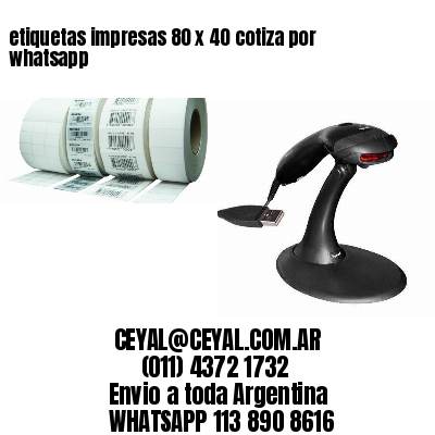 etiquetas impresas 80 x 40 cotiza por whatsapp