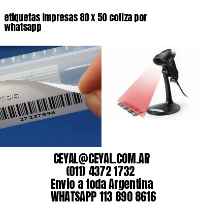 etiquetas impresas 80 x 50 cotiza por whatsapp