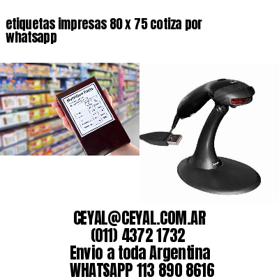 etiquetas impresas 80 x 75 cotiza por whatsapp