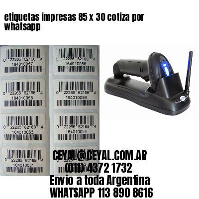 etiquetas impresas 85 x 30 cotiza por whatsapp