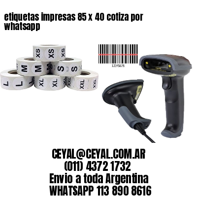 etiquetas impresas 85 x 40 cotiza por whatsapp