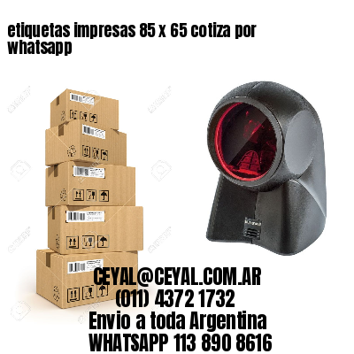 etiquetas impresas 85 x 65 cotiza por whatsapp