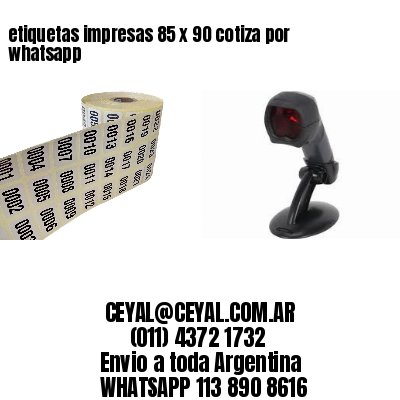 etiquetas impresas 85 x 90 cotiza por whatsapp