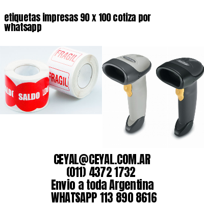 etiquetas impresas 90 x 100 cotiza por whatsapp