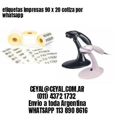 etiquetas impresas 90 x 20 cotiza por whatsapp