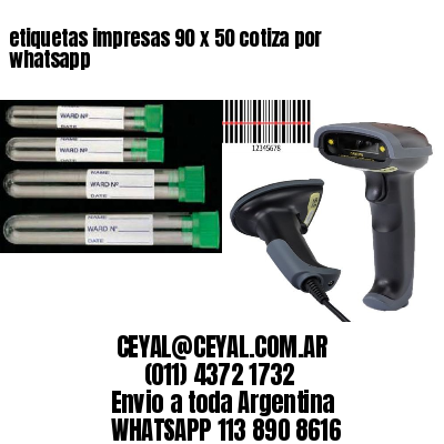 etiquetas impresas 90 x 50 cotiza por whatsapp