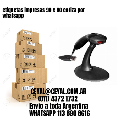 etiquetas impresas 90 x 80 cotiza por whatsapp