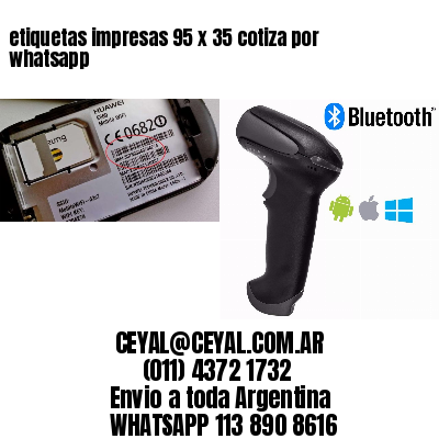 etiquetas impresas 95 x 35 cotiza por whatsapp