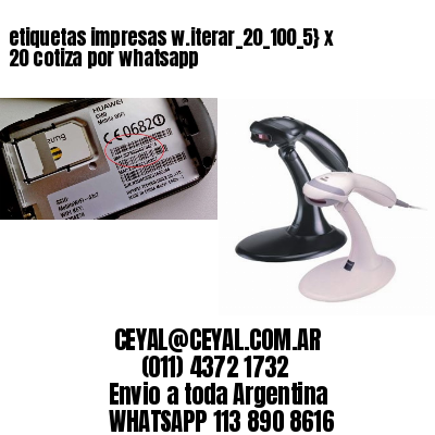 etiquetas impresas w.iterar_20_100_5} x 20 cotiza por whatsapp