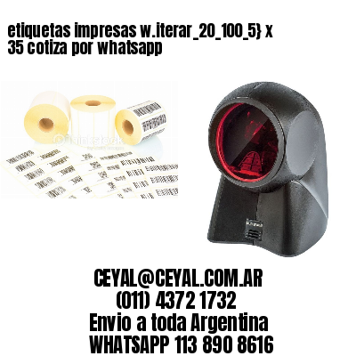 etiquetas impresas w.iterar_20_100_5} x 35 cotiza por whatsapp