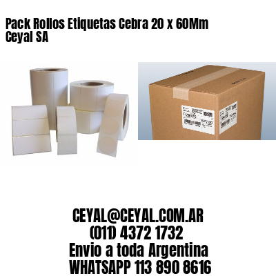 Pack Rollos Etiquetas Cebra 20 x 60Mm Ceyal SA