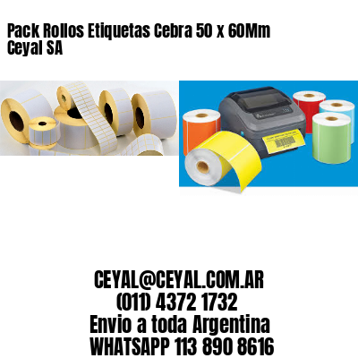 Pack Rollos Etiquetas Cebra 50 x 60Mm Ceyal SA