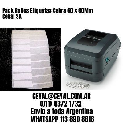 Pack Rollos Etiquetas Cebra 60 x 80Mm Ceyal SA