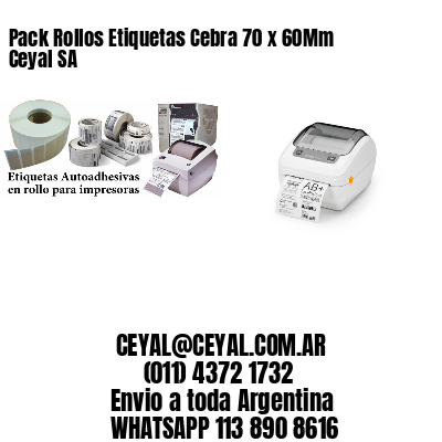 Pack Rollos Etiquetas Cebra 70 x 60Mm Ceyal SA