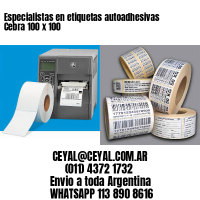Especialistas en etiquetas autoadhesivas Cebra 100 x 100