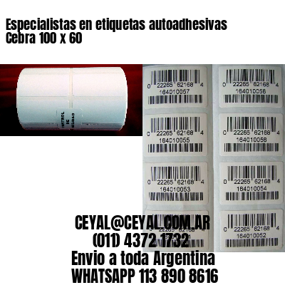 Especialistas en etiquetas autoadhesivas Cebra 100 x 60