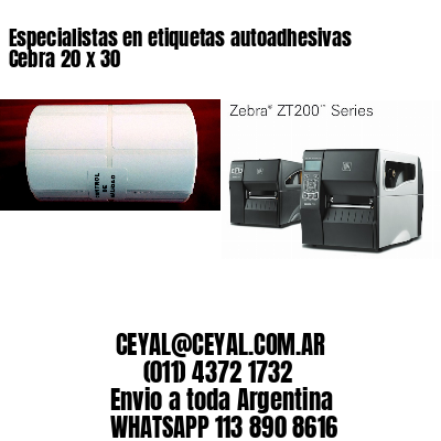 Especialistas en etiquetas autoadhesivas Cebra 20 x 30