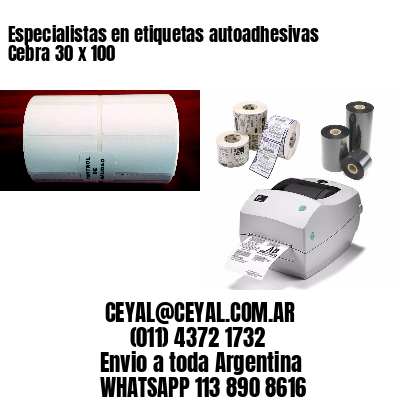 Especialistas en etiquetas autoadhesivas Cebra 30 x 100
