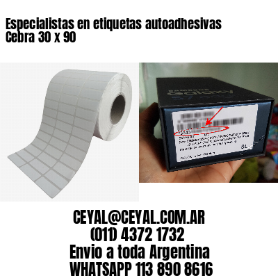 Especialistas en etiquetas autoadhesivas Cebra 30 x 90