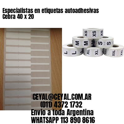 Especialistas en etiquetas autoadhesivas Cebra 40 x 20
