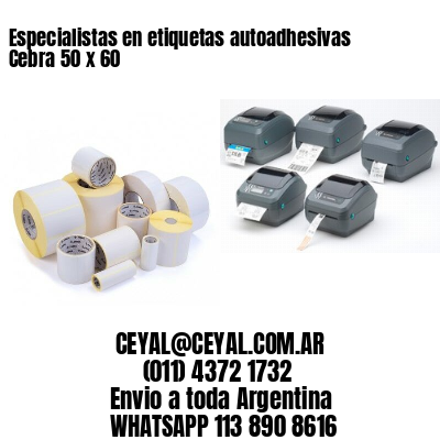 Especialistas en etiquetas autoadhesivas Cebra 50 x 60