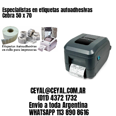 Especialistas en etiquetas autoadhesivas Cebra 50 x 70