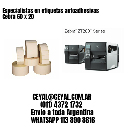 Especialistas en etiquetas autoadhesivas Cebra 60 x 20