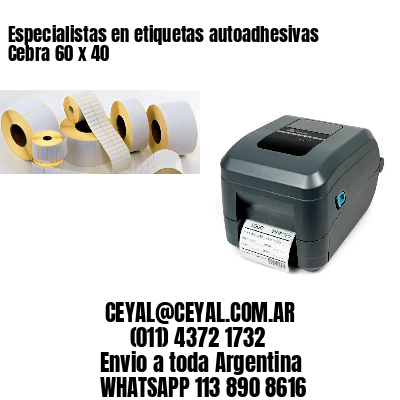 Especialistas en etiquetas autoadhesivas Cebra 60 x 40