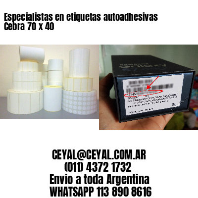 Especialistas en etiquetas autoadhesivas Cebra 70 x 40