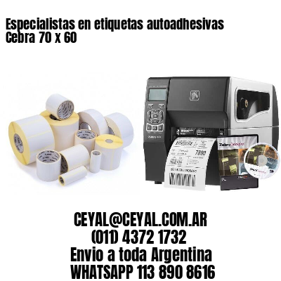 Especialistas en etiquetas autoadhesivas Cebra 70 x 60