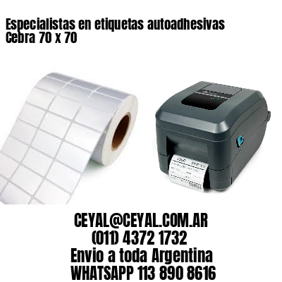 Especialistas en etiquetas autoadhesivas Cebra 70 x 70
