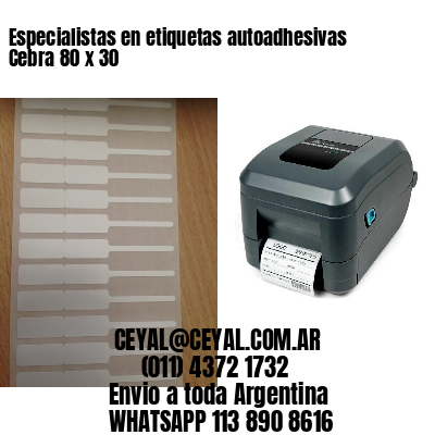 Especialistas en etiquetas autoadhesivas Cebra 80 x 30