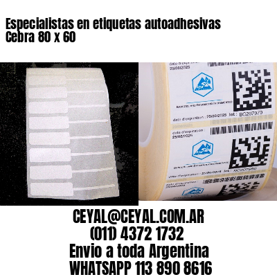Especialistas en etiquetas autoadhesivas Cebra 80 x 60