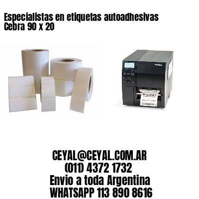Especialistas en etiquetas autoadhesivas Cebra 90 x 20