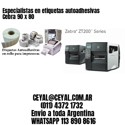 Especialistas en etiquetas autoadhesivas Cebra 90 x 80