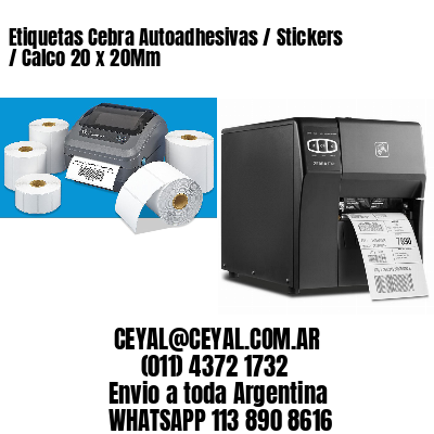 Etiquetas Cebra Autoadhesivas / Stickers / Calco 20 x 20Mm