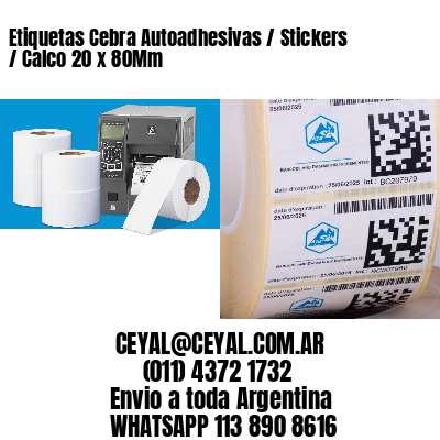 Etiquetas Cebra Autoadhesivas / Stickers / Calco 20 x 80Mm