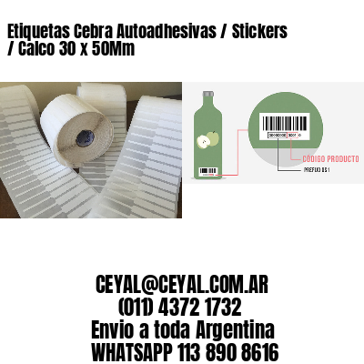 Etiquetas Cebra Autoadhesivas / Stickers / Calco 30 x 50Mm