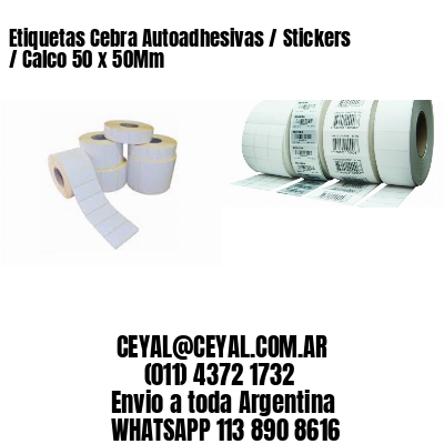 Etiquetas Cebra Autoadhesivas / Stickers / Calco 50 x 50Mm