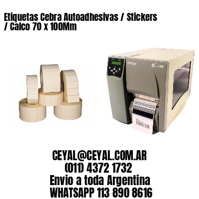 Etiquetas Cebra Autoadhesivas / Stickers / Calco 70 x 100Mm