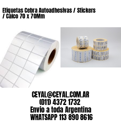 Etiquetas Cebra Autoadhesivas / Stickers / Calco 70 x 70Mm