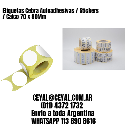 Etiquetas Cebra Autoadhesivas / Stickers / Calco 70 x 80Mm