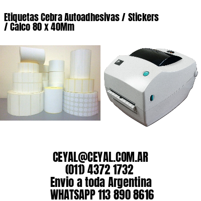 Etiquetas Cebra Autoadhesivas / Stickers / Calco 80 x 40Mm
